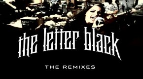 The Letter Black unleashes Hanging On By a Remix–May 22