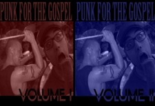 Punk for the Gospel: Benefit Compilation – Vol 1 & 2