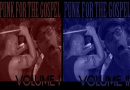 Punk for the Gospel: Benefit Compilation – Vol 1 & 2