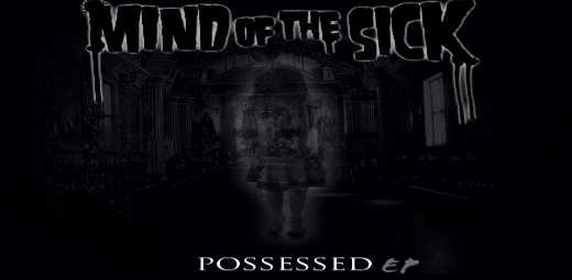 Album Review: Mind of the Sick – “Possessed” EP