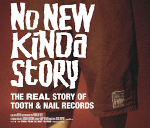 Tooth & Nail Documentary: No New Kinda Story [The Real Story]